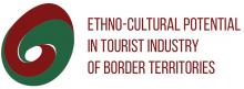 Ethno-Cultural Potential in Tourist Industry of Border Territories (KA1030)